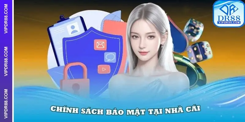 Chính sách bảo mật Dr88