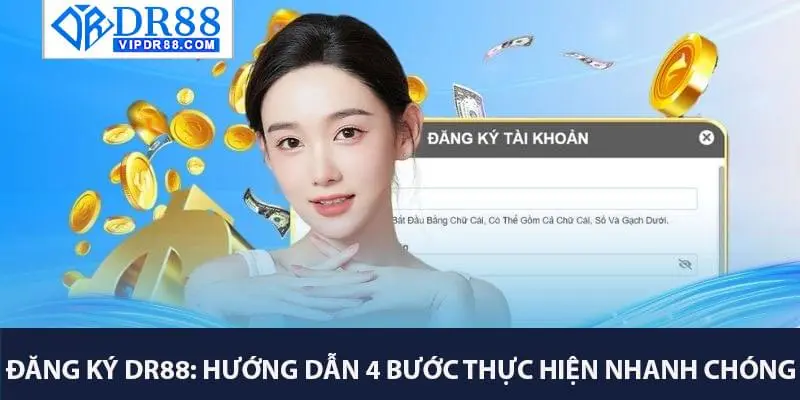 Đăng Ký DR88: Hướng Dẫn 4 Bước Thực Hiện Nhanh Chóng